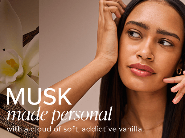 MUSK made personal with a cloud of soft, addictive vanilla